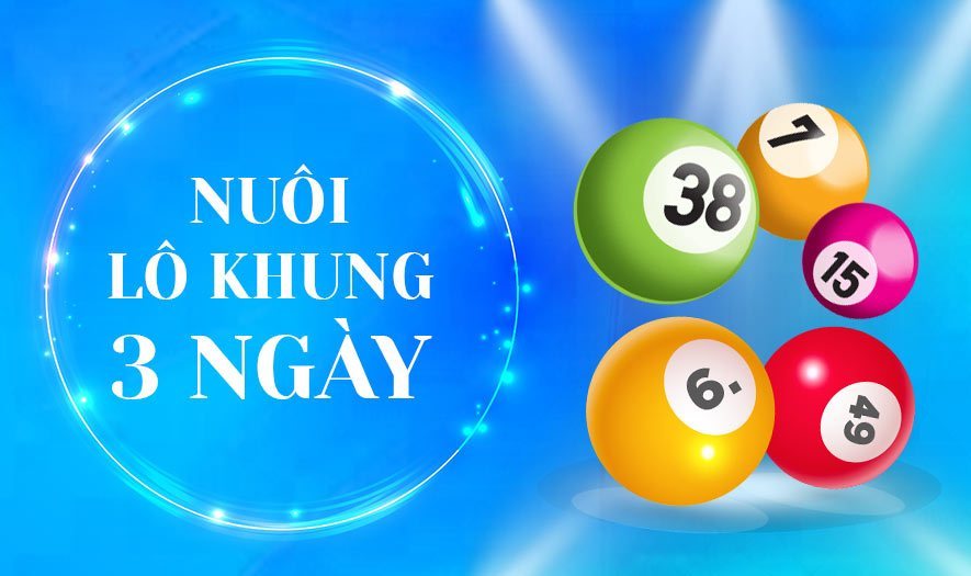 nuôi lô khung 3 ngày - soicau3mien